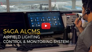 S4GA Airfield Lighting Control amp Monitoring System ALCMS  Overview [upl. by Ellenohs]