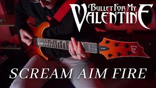 Bullet For My Valentine  Scream Aim Fire  GUITAR COVER [upl. by Siramaj]