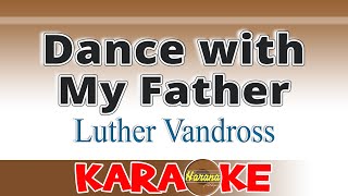 Dance with My Father  Luther Vandross Karaoke [upl. by Craw]