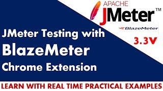 JMeter Tutorials  JMeter Testing with Blazemeter Chrome Extension [upl. by Rochella344]