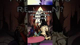 Should Primarchs Return  Warhammer 40K Lore short warhammerlore warhammer40k 40klore [upl. by Levitt]