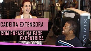 CADEIRA EXTENSORA COM ÊNFASE NA FASE EXCÊNTRICA [upl. by Sualkcin110]