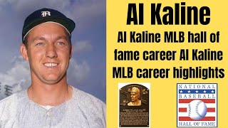 Al Kaline MLB hall of fame career highlights [upl. by Ernesto]