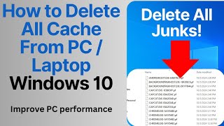 How to Clear Cache in Windows 10 Remove Junk Files  Boost Your PC Performance [upl. by Edobalo]