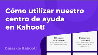 Cómo utilizar nuestro centro de ayuda en Kahoot [upl. by Lahcsap]