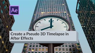 Create a Pseudo 3D Timelapse in After Effects [upl. by Janka381]