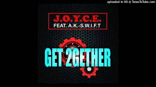 JOYCE Feat AKSWIFT  Get 2Gether Sunrise Mix [upl. by Nylirac]