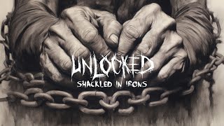 Unlocked  Shackled in Irons Official Video [upl. by Shue145]