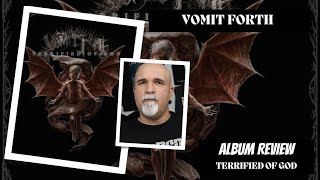 Vomit Forth  Terrified of God Album Review [upl. by Jordans]