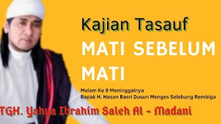 🔴Ceramah TGH Yahya Ibrahim Saleh Al  Madani ❗Mati Sebelum Mati [upl. by Vaientina]