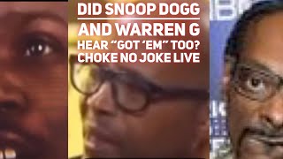 SNOOP DOGG amp WARREN G HEARD quotGOT EMquot 2 PAC MURDER CASE  CHOKE NO JOKE LIVE [upl. by Aikahs264]