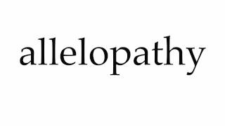 How to Pronounce allelopathy [upl. by Lupien]