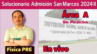 En vivo  Solucionario Admisión San Marcos 2024 II Área A  sin medicina [upl. by Descombes]