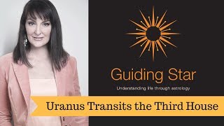 FREE Astrology Lessons  Uranus Transits the 3rd House [upl. by Alieka]