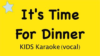 Its Time For Dinner  dinner song for kids  singalong nursery early years [upl. by Alyaj]