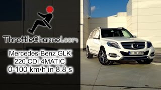 MercedesBenz GLK 220 CDI 4MATIC acceleration  ThrottleChannelcom [upl. by Bonar]