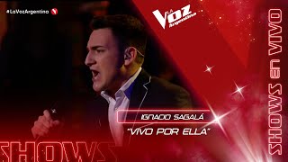 TeamMontaner Ignacio Sagalá  quotVivo por ellaquot  Shows en vivo – La Voz Argentina [upl. by Dael]