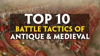 TOP 10 Battle Tactics of Antiquity and Medieval [upl. by Witha353]