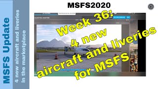 New Aircraft amp Stunning Liveries in MSFS Marketplace ✈️✨  Weekly Update [upl. by Elyssa]