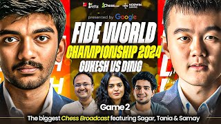 Ding Liren vs Gukesh  Game 2  FIDE World Championship Match 2024  Ft Sagar Tania and Samay [upl. by Arnie]