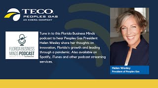 Peoples Gas President Helen Wesley shares her perspective in new Florida Business Minds podcast [upl. by Damahom]