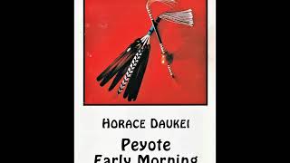 Peyote Early Morning Chants  Horace Daukei  Side 1 [upl. by Estes]