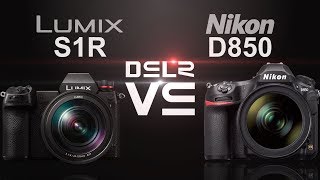 Panasonic Lumix S1 vs Nikon D850 [upl. by Wagoner570]