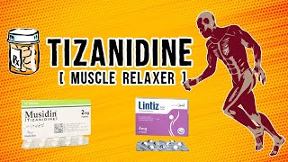 Tizanidine Tablets  Tizanidine Uses for Muscle Relaxation  Tizanidine Side Effects  Zanaflex [upl. by Lavelle736]