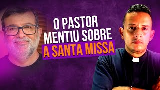 RESPOSTA AO PASTOR MARCOS GRANCONATO  Sobre a Santa Missa [upl. by Airekal]