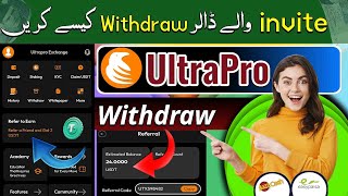 Ultrapro Exchange Reffer Earning Withdraw  Referral program Reward  Ultrapro real or fake [upl. by Tnomed]