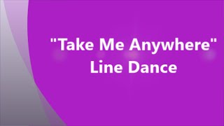 Take Me Anywhere  Line Dance Chor Sandra Speck [upl. by Artamas]