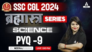 SSC CGL 2024  SSC CGL Science Class By Neeraj Mam  Previous Year Questions 9 [upl. by Calie86]