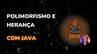 Polimorfismo e Herança com java [upl. by Ociral85]