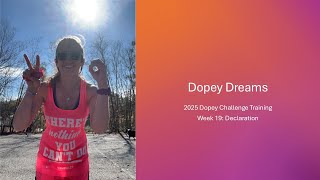 Dopey Dreams  2025 Dopey Challenge Training  Week 19 Declaration [upl. by Guillaume]