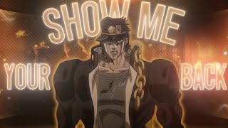 「 Jotaro vs Dio 」Show Me Your Back 🚧  EditAMV [upl. by Ahsille]