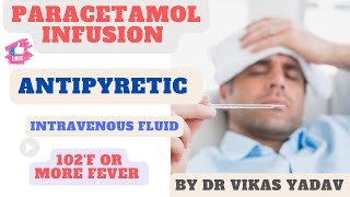 paracetamol infusion When to give it Detail explanation1gm in 100ml bottle [upl. by Okemak]