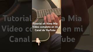 Tutorial oh Alma Mia guitarraacustica [upl. by Gardy]