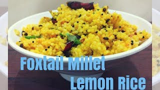 Foxtail Millet Lemon Rice  Millet Recipe  sautewithlove [upl. by Sapowith532]