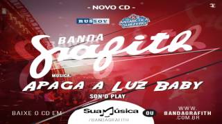 Banda Grafith  Apaga a Luz Baby  Verão 2016 [upl. by Assirral270]