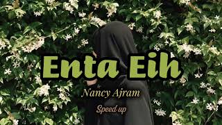 Enta Eih  Nancy Ajram  Arabic Speed up [upl. by Yeleek]