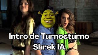 Intro de Turnocturno Shrek IA [upl. by Serles]