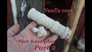 Needlecase Part 2  Starknot plug [upl. by Stephani874]