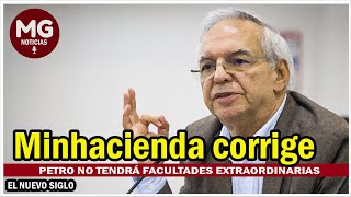 MINHACIENDA CORRIGE 🎯 Petro no tendrá facultades extraordinarias para vigencias futuras [upl. by Leacim]