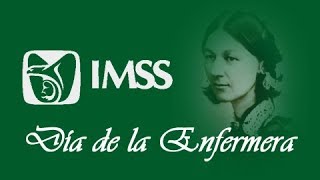 CONMEMORACIÓN DEL DIA DE LA ENFERMERA CENTRO MEDICO ESPECIALIDADES IMSS [upl. by Plantagenet]