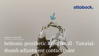 bebionic prosthetic hand small  Tutorial thumb adjustment contact point  Ottobock [upl. by Rissa]