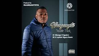 HLANGANYETA–VUYA LAYININIREMIX 2024 NEW HIT🔥🔥 [upl. by Karilla228]