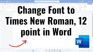 How to Change Font to Times New Roman 12 point in Word [upl. by Oribella325]