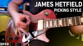 James Hetfield Picking Technique Style 2023 [upl. by Connett]