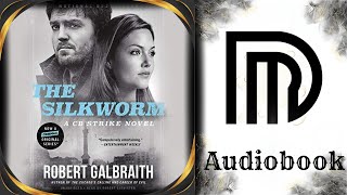 The Silkworm  By Robert Galbraith  Series A Cormoran Strike Novel Book 2 1 [upl. by Singhal]