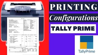 Printing configuration in tally prime  invoice printing in tally prime  Self Learning Channel [upl. by Aisenet262]